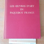 French Line: Les Oeuvres D’art du Paquebot France