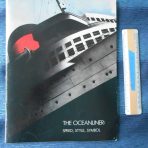 Miscellaneous: The Oceanliner: Speed, Style, Symbol Exhibit Catalogue.